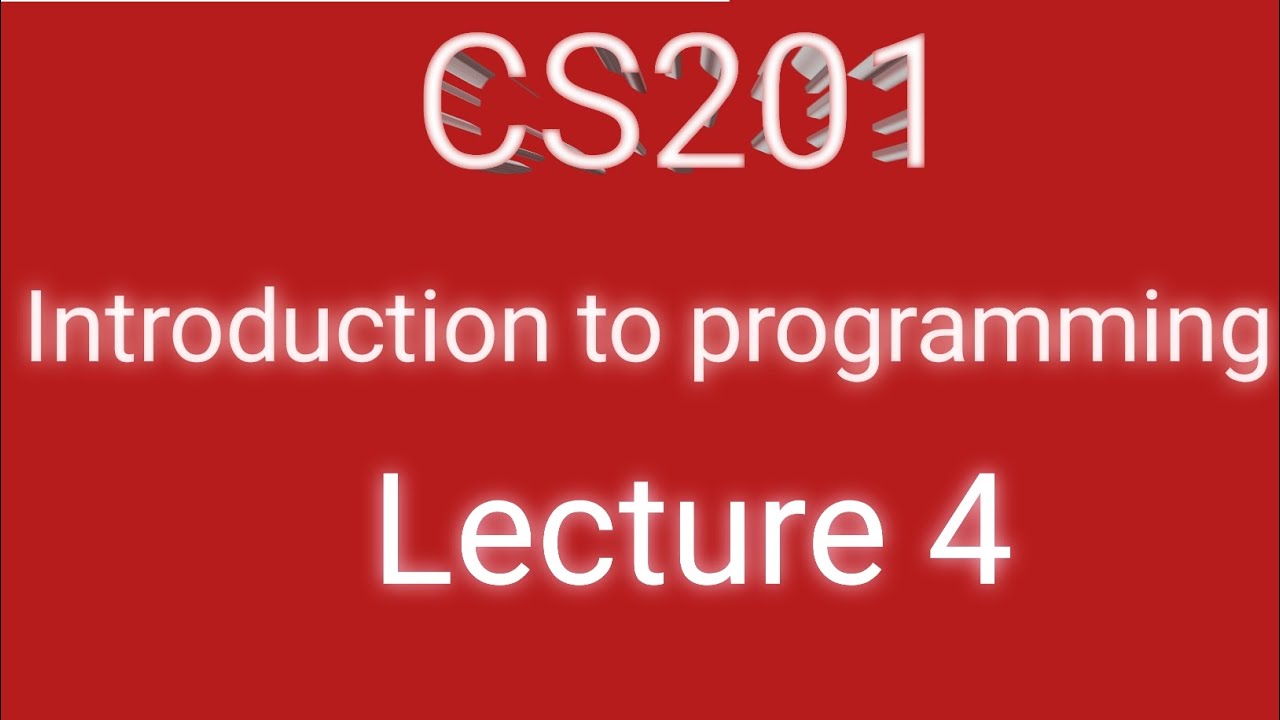 Cs201 CS201 Lecture 4 - YouTube