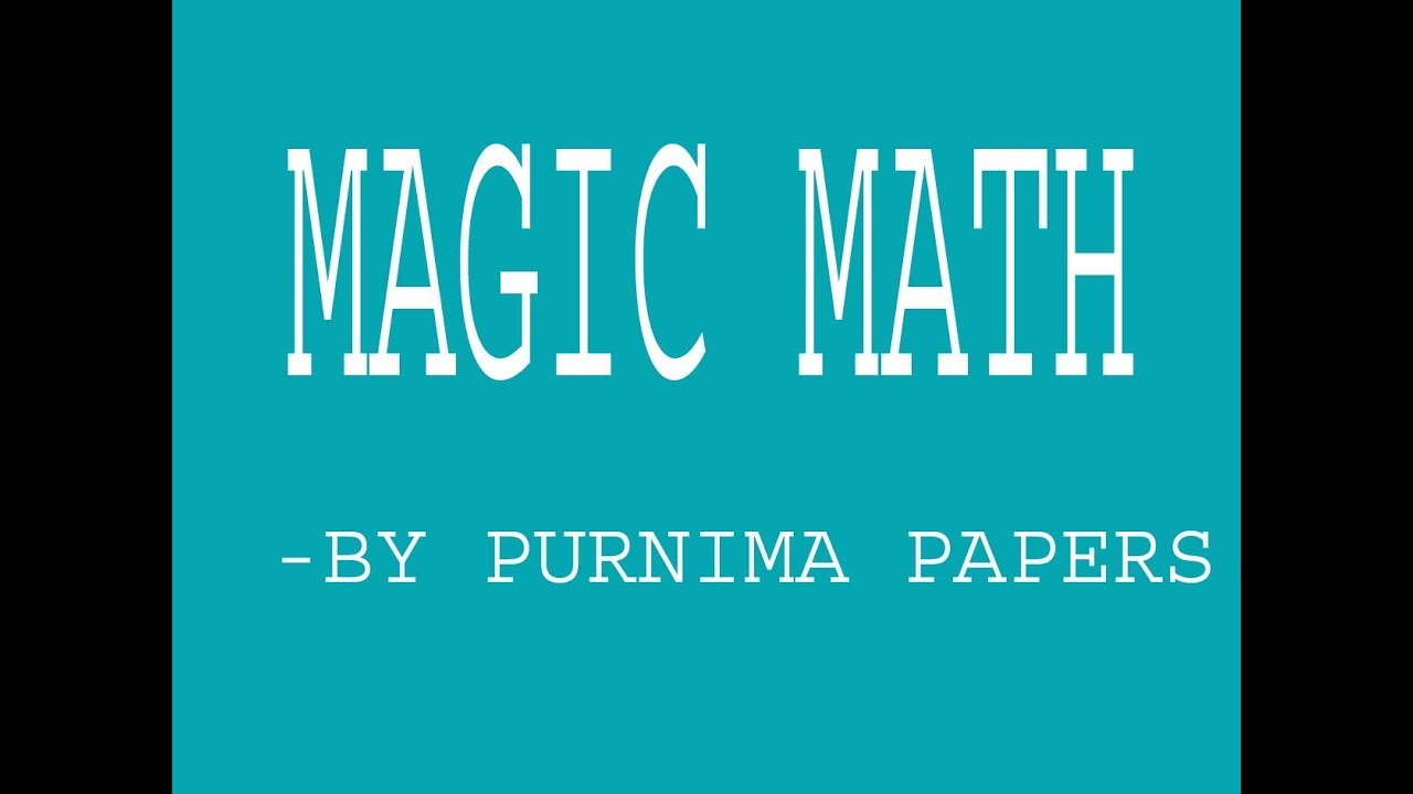 MAGIC MATH - YouTube