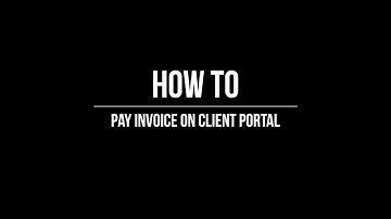 How-To Pay Invoice on Client Portal