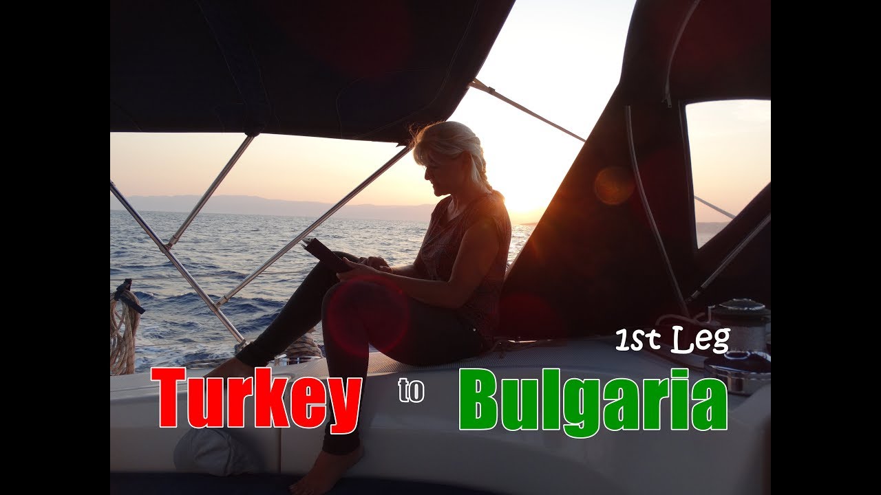 Sailing from TURKEY to BULGARIA on a BAVARIA 40 - A Sailing Kejstral Adventures Episode
