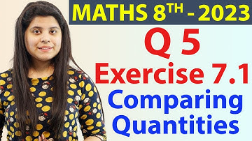 Q 5 - Ex 7.1 - Comparing Quantities - NCERT Maths Class 8th - Chapter 7, New Syllabus CBSE 2023