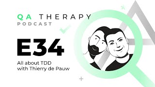 S1.E34: All about TDD with Thierry de Pauw Qa Tdd