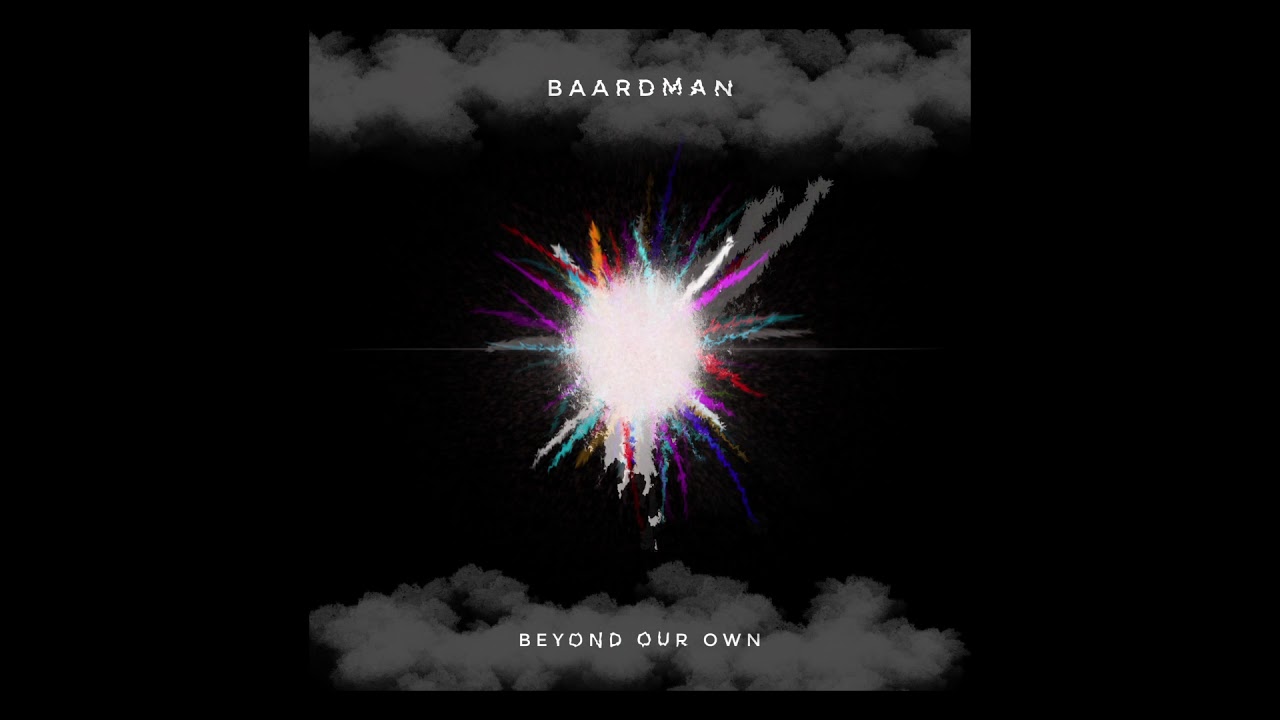 Baardman - Beyond Our Own (Original Mix)