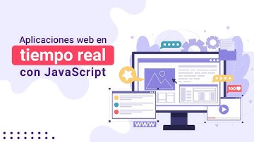 Aplicaciones web en tiempo real con JavaScript