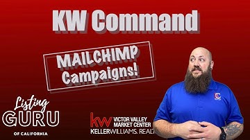 Mailchimp and KW Command - #ListingGuruCA
