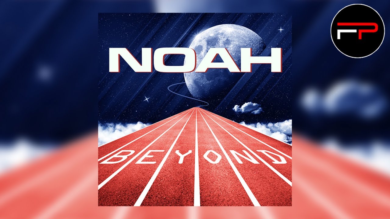 Watch Noah - Beyond (Radio Edit) on YouTube Watch Noah - Beyond (Radio Edit) on YouTube