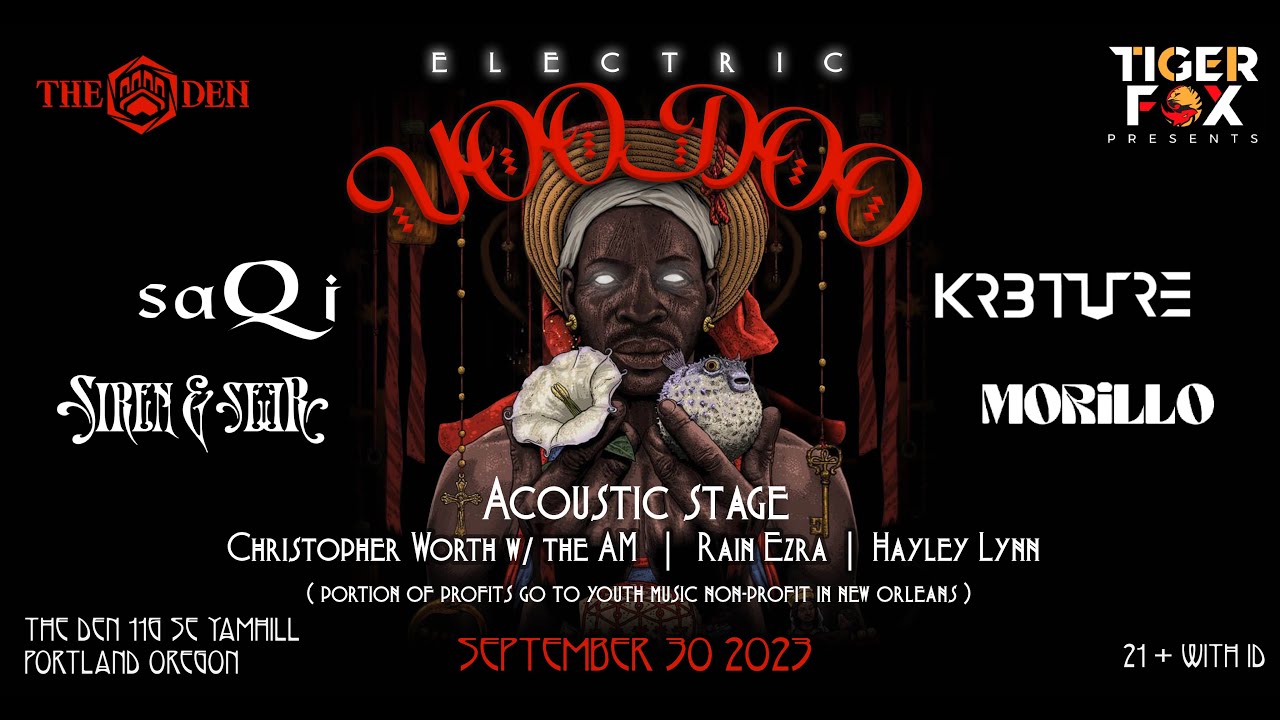 Electric VOODOO • 09•30•23 • saQi • Kr3ture • Morillo • Siren & Seer + more! The Den • Portland, OR