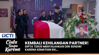 KEHILANGAN SAHABAT! Dipta Merasa Bersalah Atas Kematian Eki | CINTA TANPA KARENA | EPS 460 (1/3)