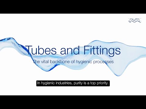 Alfa Laval Tubes and Fittings - The vital backbone of hygienic processing