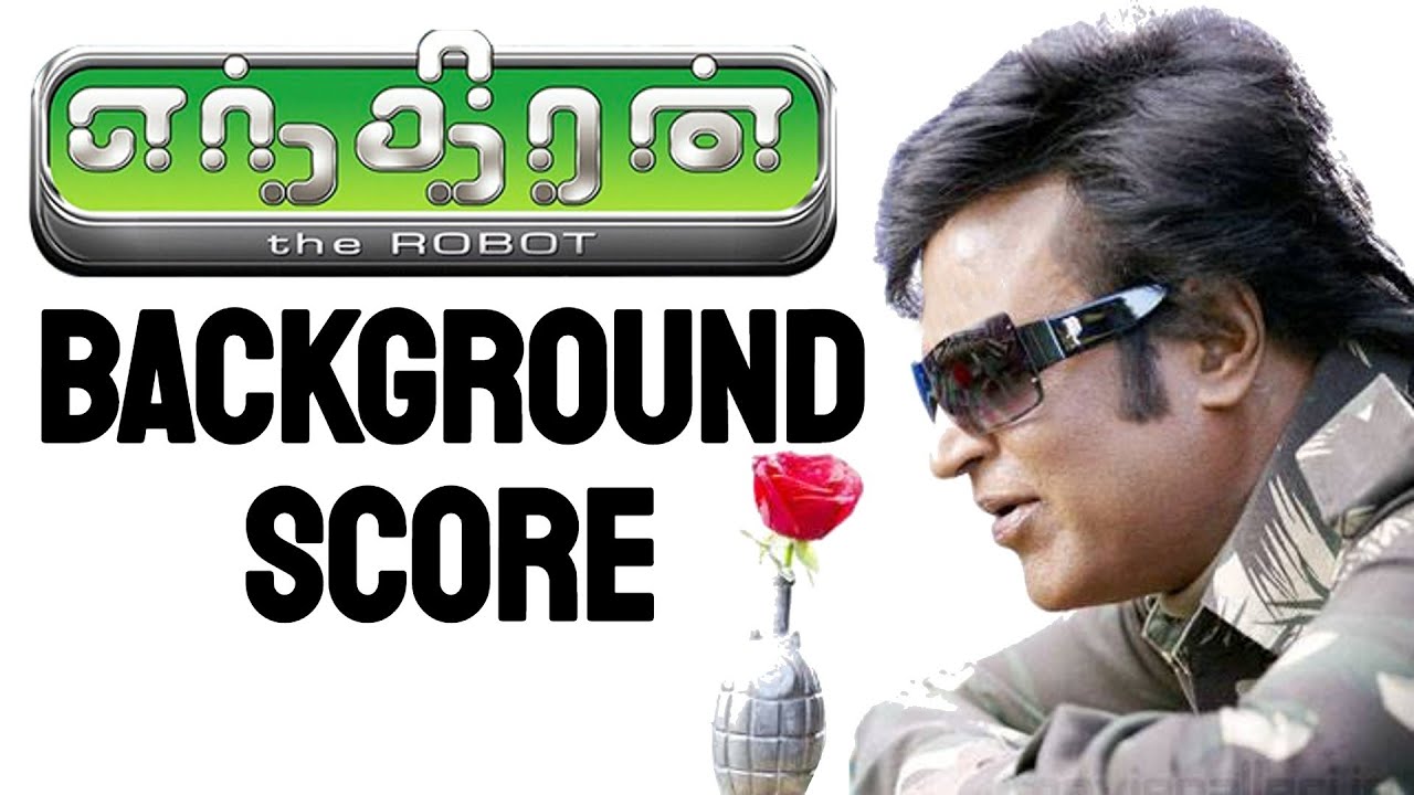Enthiran BGM  ARRahman  Background Score  Endhiran  Robot  Superstar RajiniKanth  Shankar