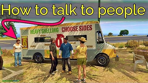 GTA 5 how to talk to people | How to talk to people in GTA 5