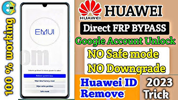 All Huawei 2023 May Frp Unlock/Bypass Google Account Lock without PC