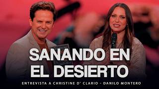 SANANDO EN EL DESIERTO, entrevista a Christine D' Clario - Danilo Montero | Prédicas Cristianas 2026