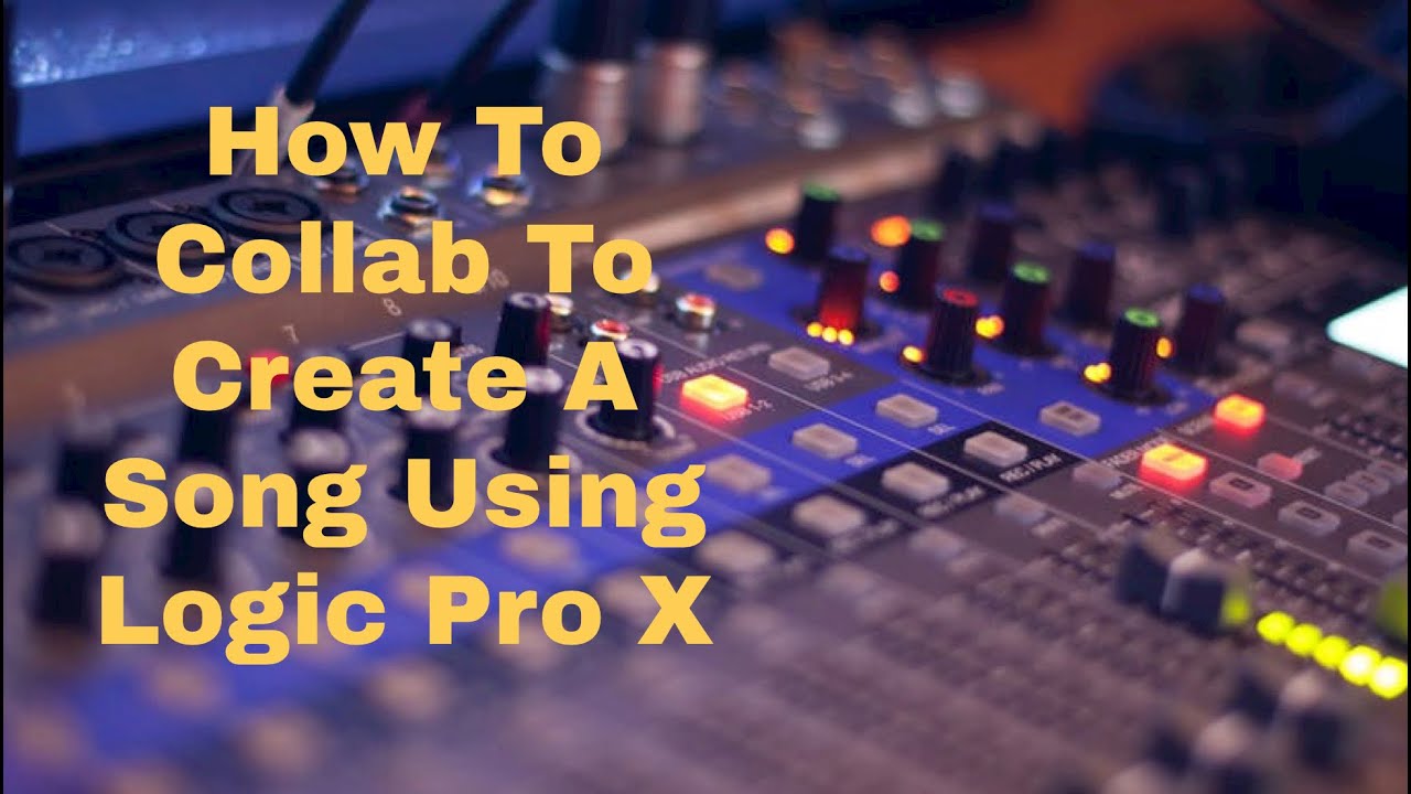 How To Collaborate A Song Using Logic Pro X