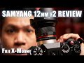 Samyang Rokinon 12mm F2 Lens REVIEW : Astrophotography Option for Fujifilm Cameras ft. Fuji XT4
