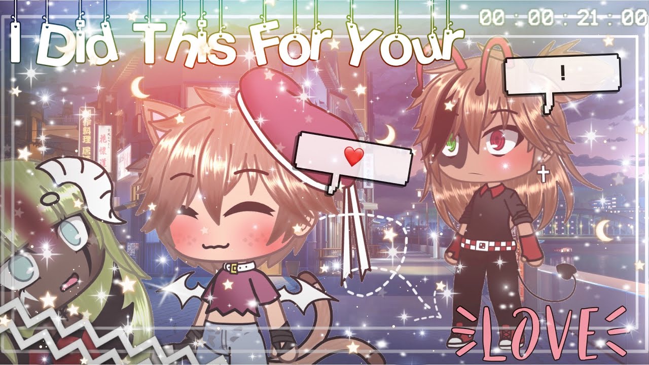 ꧁ꨄ I Did This For Your Love ꨄ꧂||Gay GLMM•GCMM||Gacha Life/Gacha Club||[BL]||(1/5)