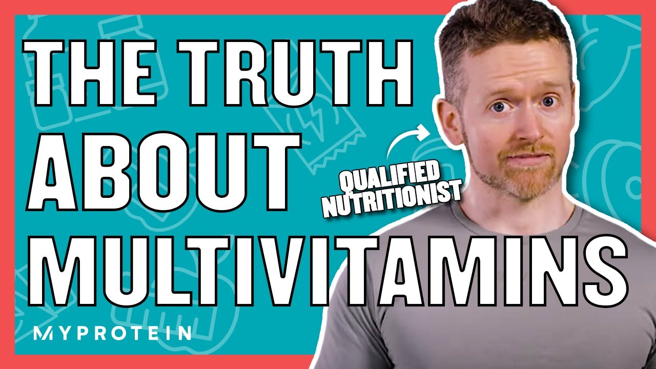 Multivitamins: Should You Be Taking Them? | Nutritionist Explains | Myprotein