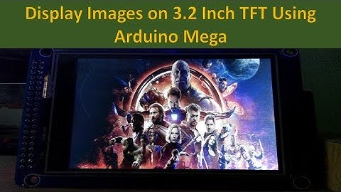 Display Images on TFT Using Arduino Tutorial