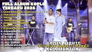 Gadis Manis Kalimantan  Difarina Indra Ft Fendik  Album Terbaru Dangdut Koplo Terbaru 2026