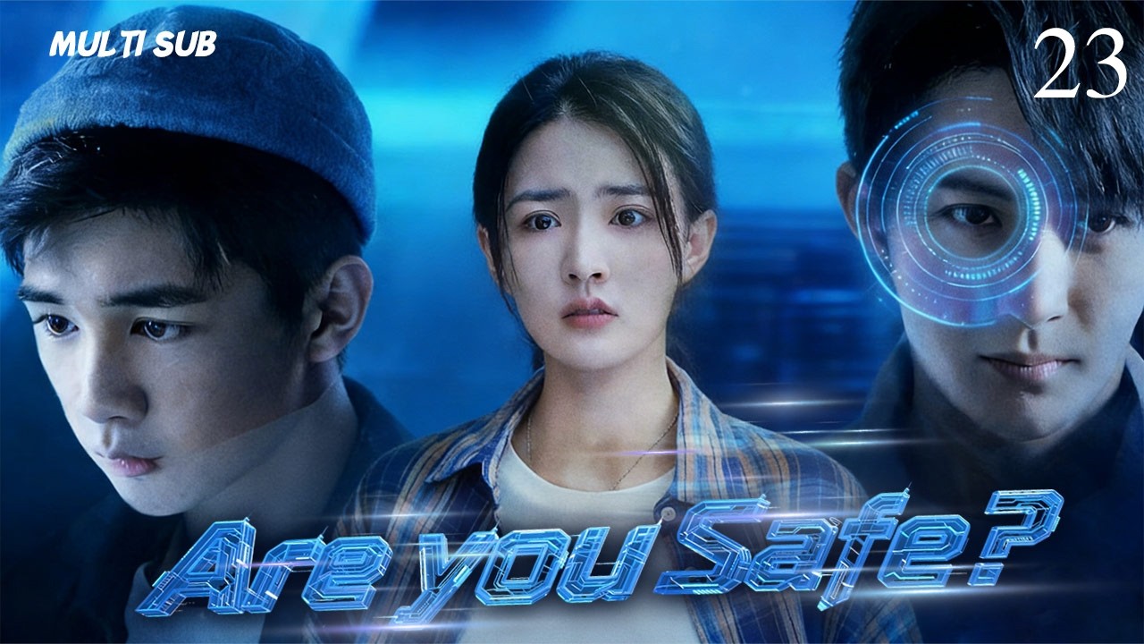 Eng Sub【 Are you safe？】EP 23💘Tan Jianci & Chen Duling star in a thrilling suspense blockbuster