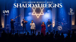 SHADDAI REIGNS – Live Hebrew Worship Music from Jerusalem