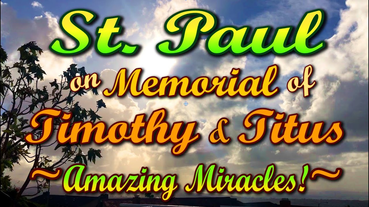 Life TV: St. Paul Miracle on Memorial of Saints Timothy and Titus - YouTube