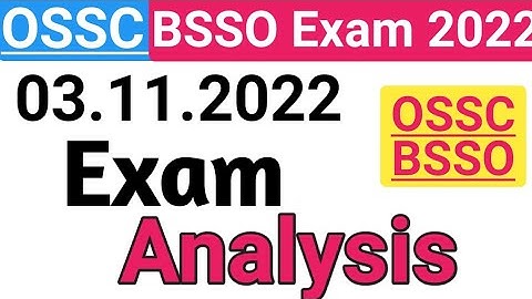 Today OSSC BSSO Exam Analysis 2022 || Today BSSO Question Paper Discussion #osscbsso #exam #shift