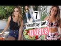 7 Healthy habits for a healthy gut// RID BLOATING TIPS