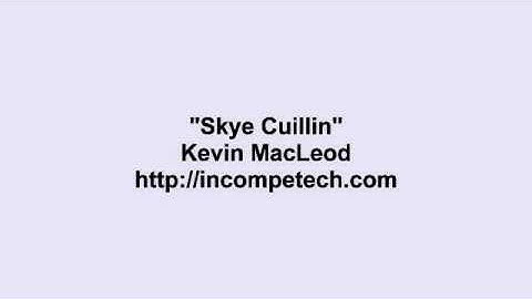 Kevin MacLeod ~ Skye Cuillin