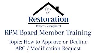 RPM Board Member Training: How to Approve or Decline an ARC Modification Request