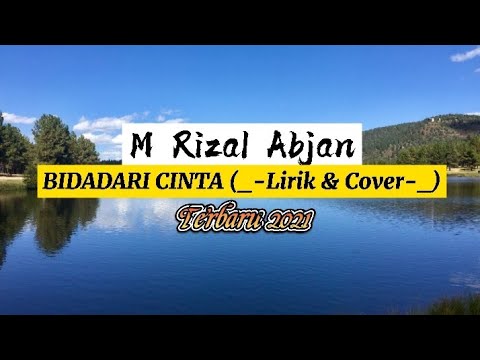 M Rizal Abjan - BIDADARI CINTA (_-Lirik \u0026 Cover-_)