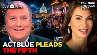 ACTBLUE EMPLOYEES PLEAD THE FIFTH 146 TIMES, CA ELECTION FRAUD PROBES | JUST THE NEWS - NO NOISE
