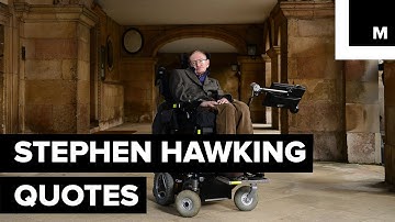 Here are some of Stephen Hawking