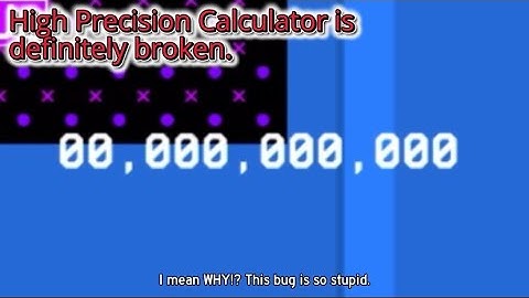 Bugs on High Precision Calc that should be patched