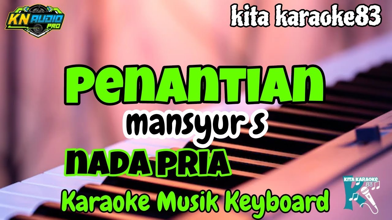 PENANTIAN MANSYUR S NADA PRIA KARAOKE