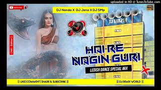 Download Lagu Hai Re Nagin Guri [Ledish Dance Special Mix] DJ Nanda Nd DJ Jona Nd DJ Smp MP3