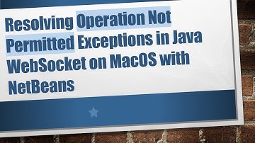 Resolving Operation Not Permitted Exceptions in Java WebSocket on MacOS with NetBeans