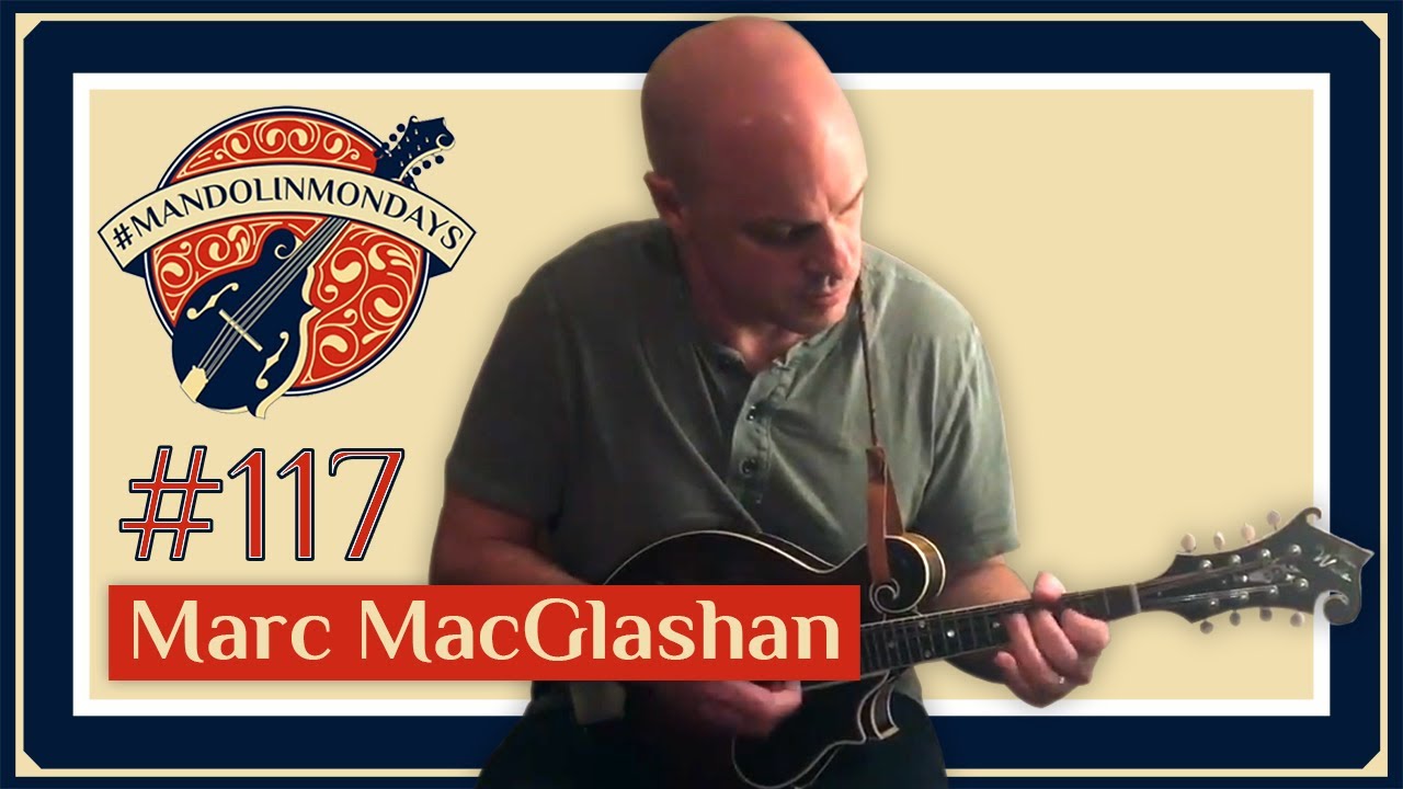 Mandolin Mondays Featuring Marc MacGlashan /// "Parson Green"