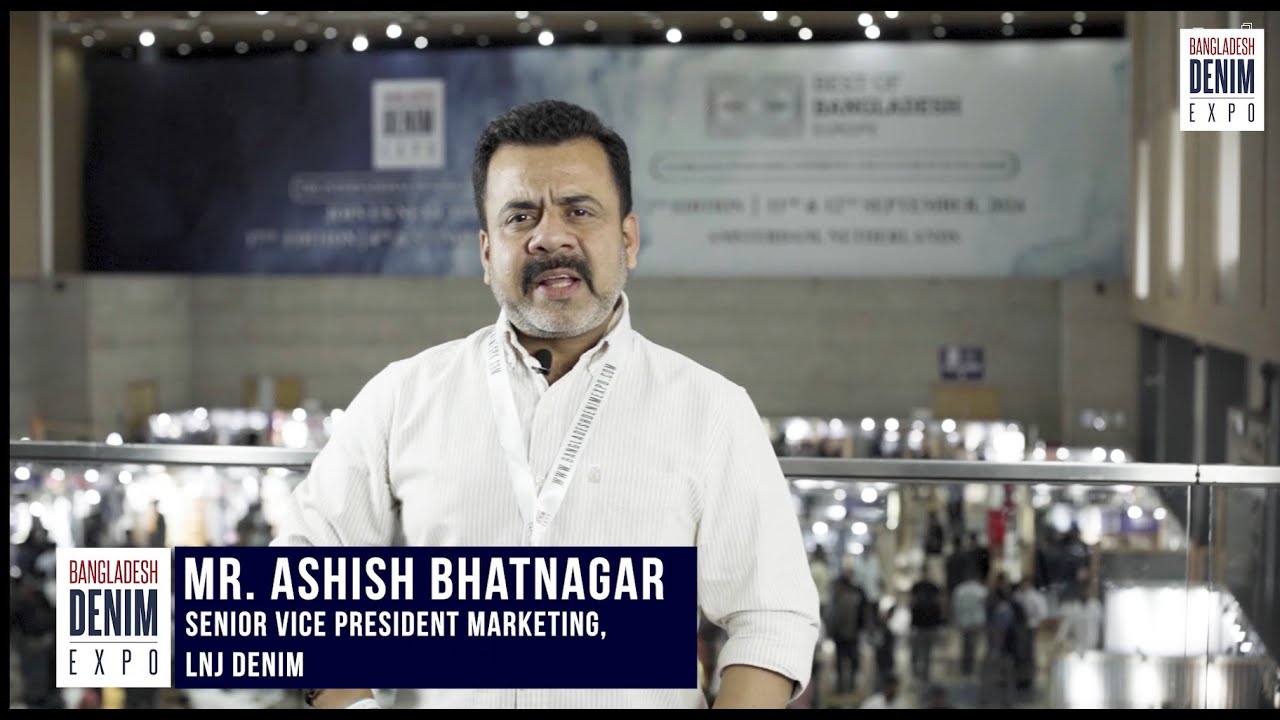 Inspiring feedback from Mr. Ashish Bhatnagar at Bangladesh Denim Expo ...