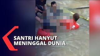 Hilang Terseret Arus, Santri Pondok Pesantren An-Nawawiyah Ditemukan Tewas