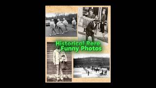 Funniest Historical Rare Photos in History! 😂