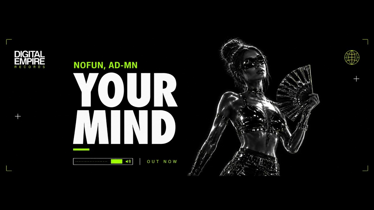 NoFun & AD-MN - Your Mind [OUT NOW]
