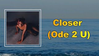 Ravyn Lenae - Closer Ode 2 U  (Lyrics)