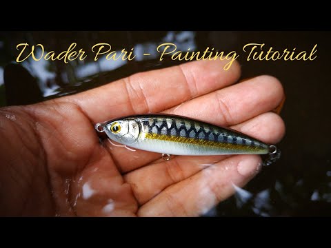 TUTORIAL LURE PAINTING - WADER PARI  @gogorifishing