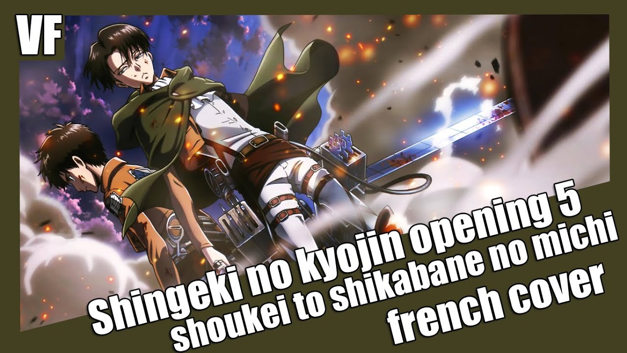 Stream Attack On Titan {Op 5} - “Shoukei to Shikabane no Michi