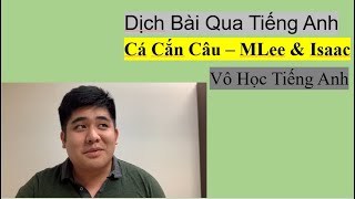 Cá Cắn Câu Lyrics Tiếng Anh | MLee x Isaac | Học Tiếng Anh Qua Bài Hát