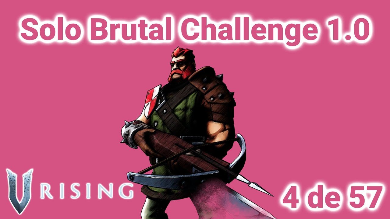 Rufus, el Capataz - 4 de 57 derrotados - Solo Brutal Challenge - V ...