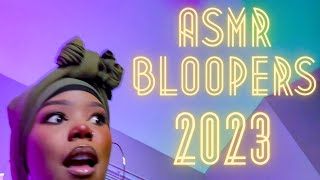 ASMR BLOOPERS ✨2023✨