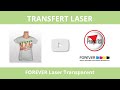 Transfert laser : FOREVER Laser-Transparent