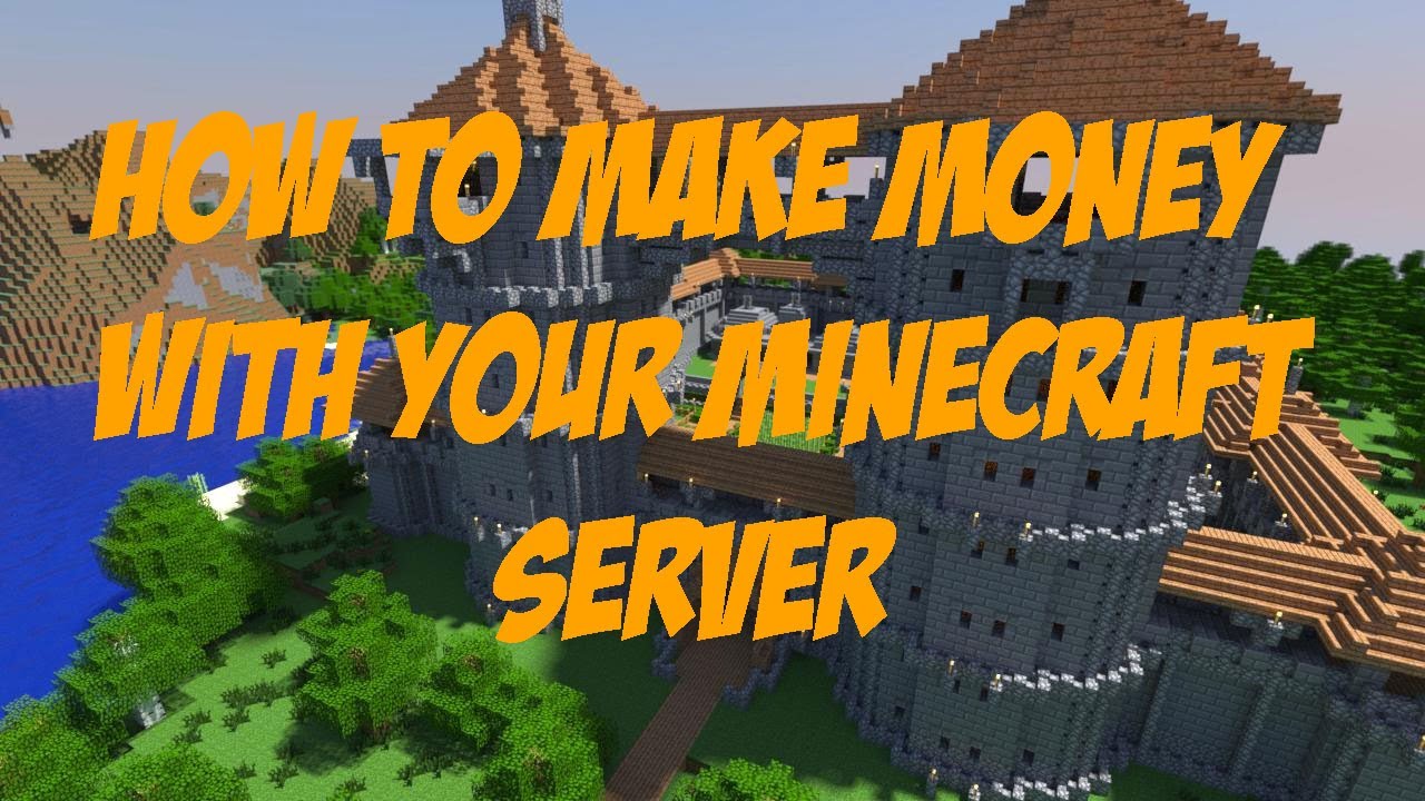 How To Make Money With Your Minecraft Server - YouTube